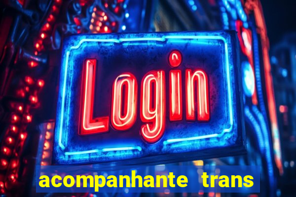 acompanhante trans em santos